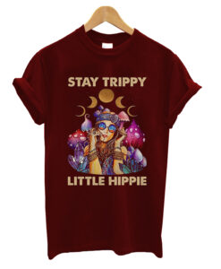 Stay trippy little hippie crystal fungus magic psilocybin mushrooms T-shirt