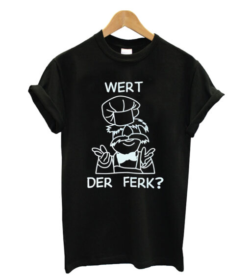 Wert der ferk T-shrit