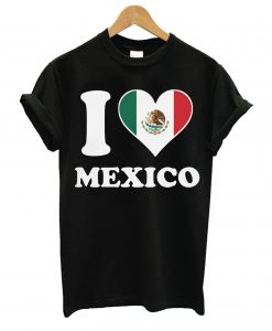 I Love Mexico Mexican Flag Heart T Shirt