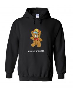 Teddy Fresh Hoodie