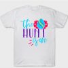 The Hunt is on T Shirt