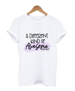 A Different Kind of Awesome T-Shirt