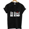 BE KIND text and ASL black and white design T-Shirt