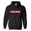 C.R.E.A.M. Cash Rules Everything Around Me Hoodie
