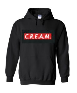 C.R.E.A.M. Cash Rules Everything Around Me Hoodie