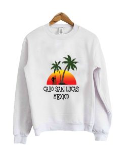 Cabo San Lucas Mexico Sweatshirt