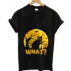 Cat What . T-Shirt