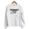 Feminist AF Sweatshirt