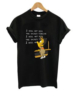 I Will Not Ruin The Sacred Timeline T-Shirt