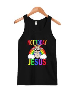 Not today Jesus Tank Top