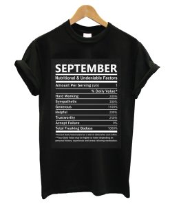 September Name T Shirt - September Nutritional and Undeniable Name Factors Gift Item Tee T-Shirt