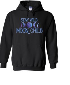 Stay Wild Moon Child Hoodie