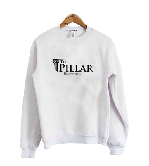 The Pillar - Hey, everybody... Crewneck Sweatshirt