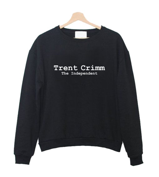 Trent Crimm The Independent Hoodie