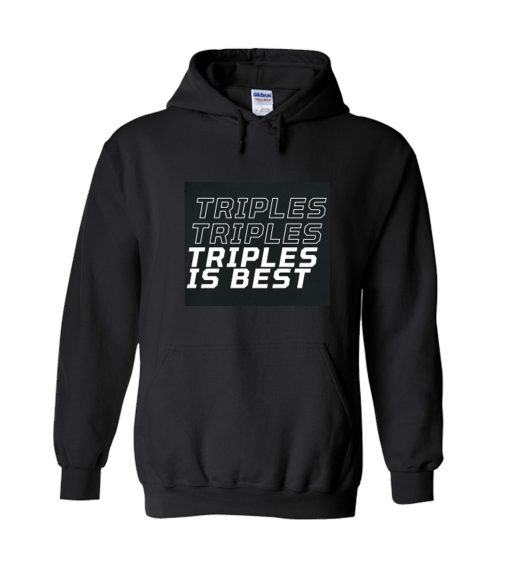 Triples Is Best Hoodie