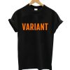 VARIANT T-Shirt