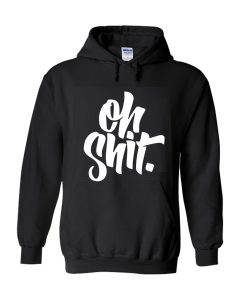 oh shit. Hoodie