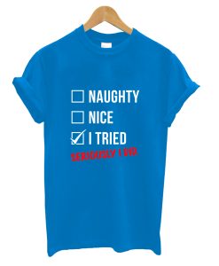 Funny Christmas Shirt Santa Clause Naughty Nice Design T-Shirt