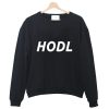 HODL - Hold On for Dear Life Sweatshirt