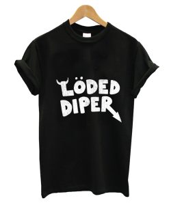 Loded Diaper T-Shirt