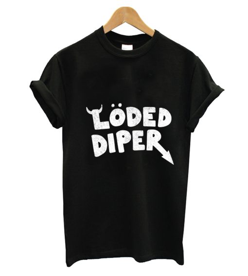 Loded Diaper T-Shirt