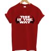 This is the Way (Mudhorn) T-Shirt
