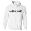 Are you Fine Hoodie