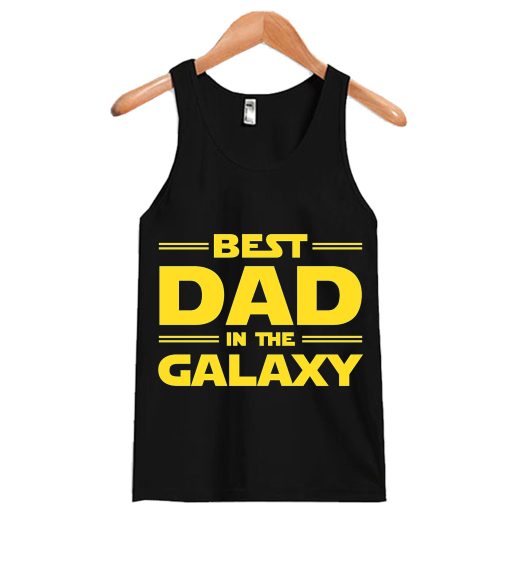 Best Dad In The Galaxy Tanktop