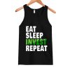 Eat Sleep Invest Repeat Tanktop