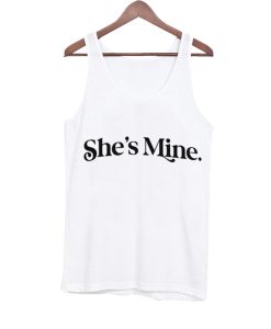 She's Mine Tanktop