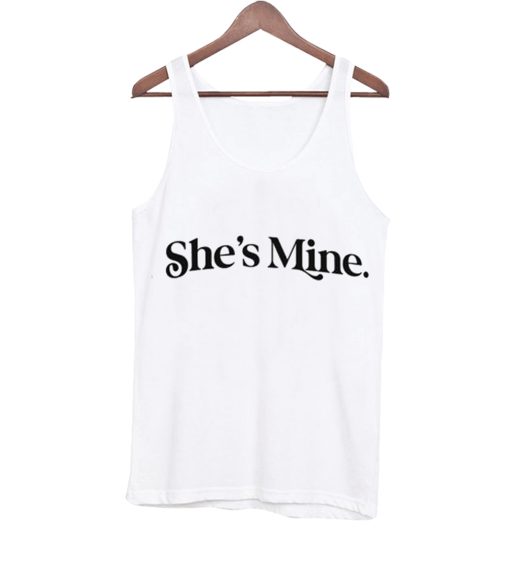 She's Mine Tanktop