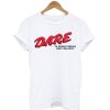 Dare T Shirt