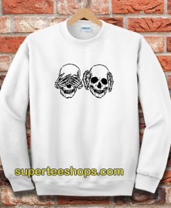 Hear See No Evil Skull Sweagtshirt