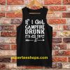 If I get campfire drunk it’s her fault camping outdoor Tanktop