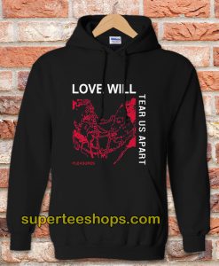 Love Will Tear Us Apart Unisex Hoodie