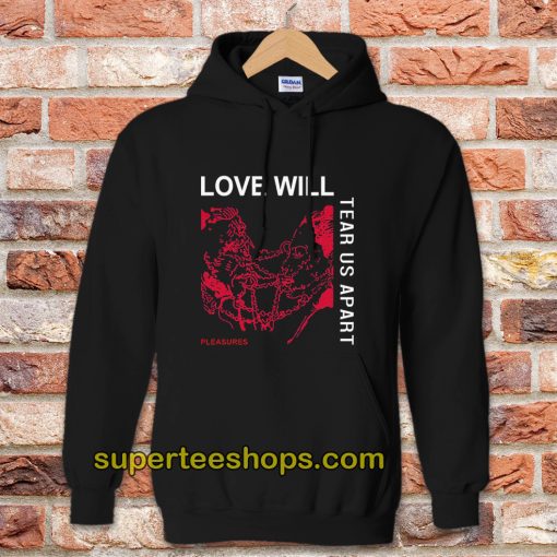 Love Will Tear Us Apart Unisex Hoodie