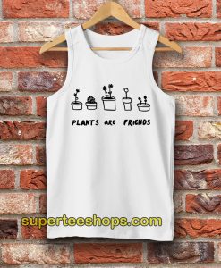 Plants Are Friends Tanktop