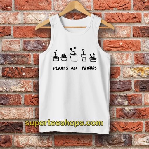 Plants Are Friends Tanktop