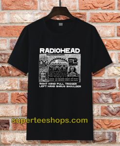 Radiohead Right Hand Pull Trigger Left Hand Shrug Shoulder T-shirt