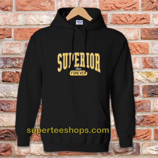 Superior Forever Unisex Hoodie