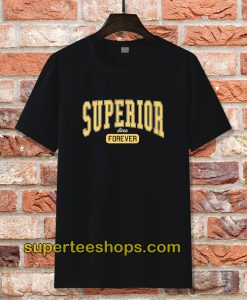 Superior Forever Unisex T-shirt