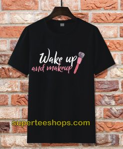 WAKE UP Make-up T-shirt