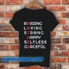 Amazing Loving Strong Happy Selfless Graceful T Shirt