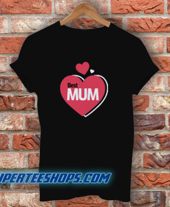 Best Mum Design T Shirt