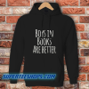 Boys In Books Are Better Hoodie