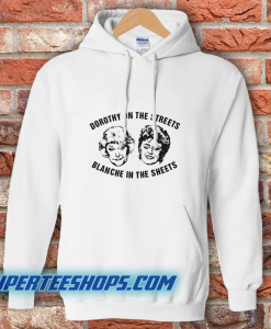 Dorothy On The Streets Blanche In The Sheets Hoodie