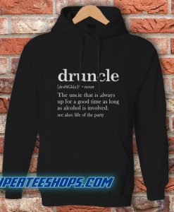 Druncle Drunk Uncle Hoodie