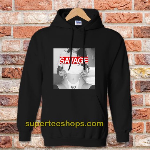 Sexy Savage Eat Hoodie