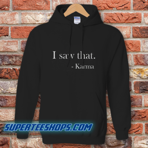 I saw that. Karma Women's Fitted Hoodie