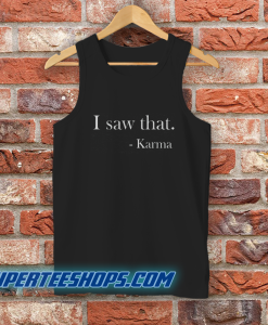 I saw that. Karma Women's Fitted Tank Top